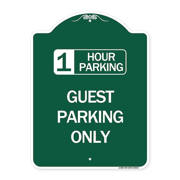 Signmission 1 Hour Parking Guest Parking Only, Green & White Aluminum Sign, 18" x 24", GW-1824-24648 A-DES-GW-1824-24648 - main